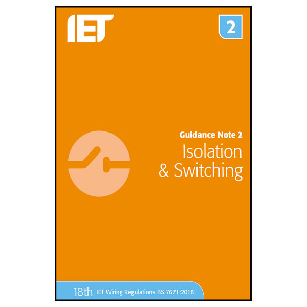 Image of IET Publishing Guidance Note 2: Isolation &amp; Switching 9th Edition