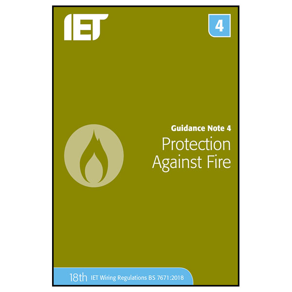 Image of IET Publishing Guidance Note 4: Protection Against Fire 9th Edition