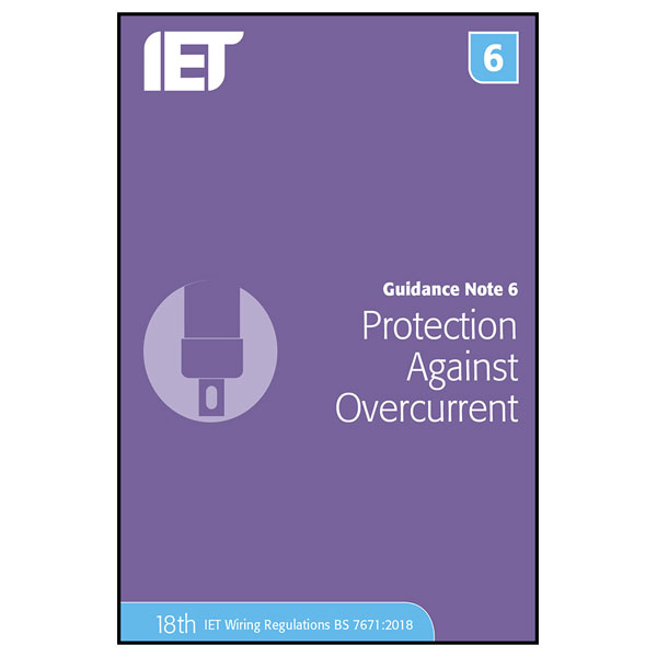 Image of IET Publishing Guidance Note 6: Protection Against Overcurrent 9th...