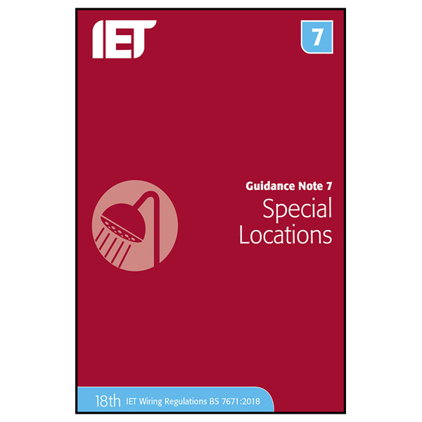 Image of IET Publishing Guidance Note 7: Special Locations 7th Edition