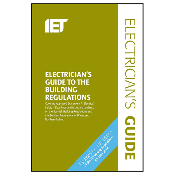  Electricians Guide to the Building Regulations 6th Edition