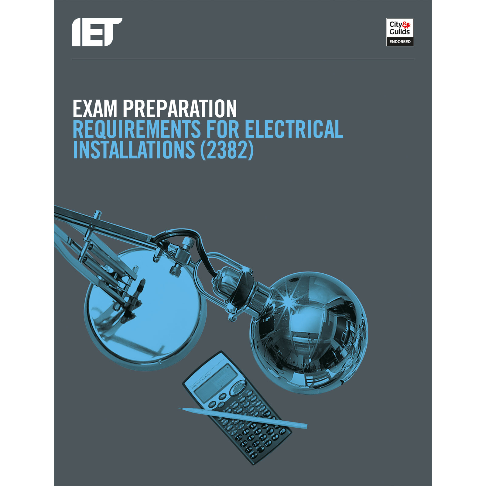 IET Publishing C&G Exam Prep: Requirements For Electrical Installations ...