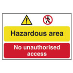 Scan 4025 Hazardous Area / No Unauthorized Access - PVC Sign 600 x 400mm