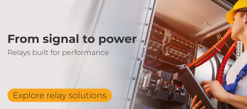 From signal to power. Relays built for performance