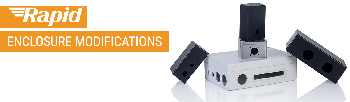 Rapid Enclosure Modifications 